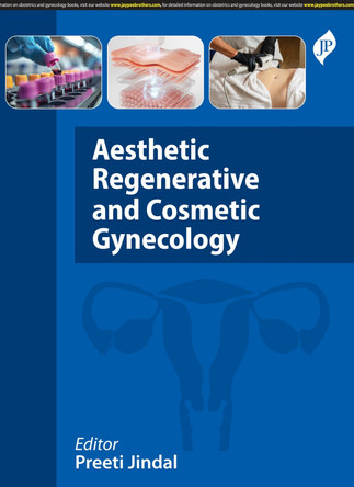 Aesthetic, Regenerative and Cosmetic Gynecology by Preeti Jindal 9781787791848