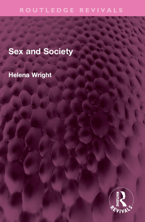 Sex and Society by Helena Wright 9781032386478