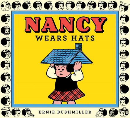 Nancy Wears Hats by Ernie Bushmiller 9798875001017