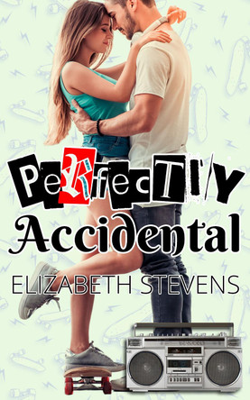 Perfectly Accidental by Elizabeth Stevens 9781925928433