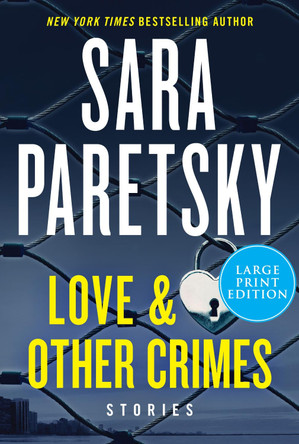 Love & Other Crimes: Stories by Sara Paretsky 9780063000100