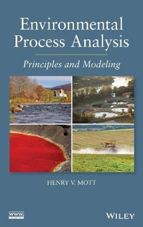 Environmental Process Analysis: Principles and Modeling by Henry V. Mott