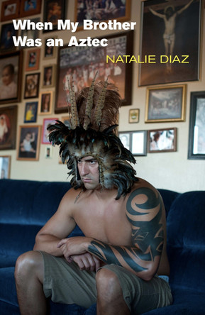 When My Brother Was an Aztec by  9781556596049