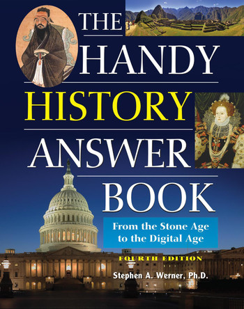 The Handy History Answer Book: From the Stone Age to the Digital Age by Stephen A. Werner 9781578597338