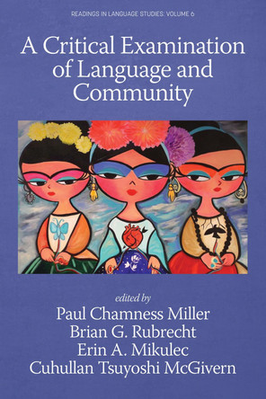 A Critical Examination of Language and Community by Paul Chamness Miller 9781648027680