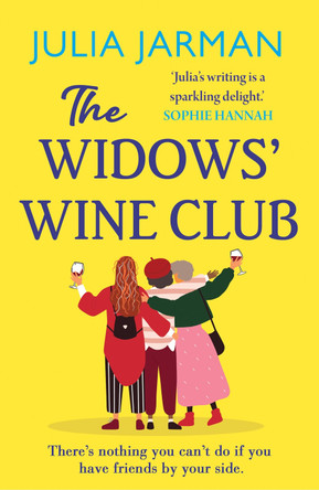 The Widows' Wine Club: The BRAND NEW funny, warm debut novel from Julia Jarman for summer 2023 by Julia Jarman 9781785130052