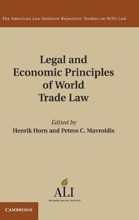 Legal and Economic Principles of World Trade Law by American Law Institute