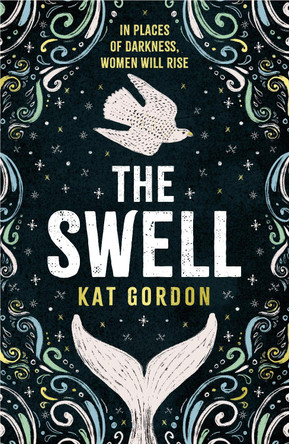 The Swell: A captivating mystery set in Iceland, steeped in myth by Kat Gordon 9781786584366