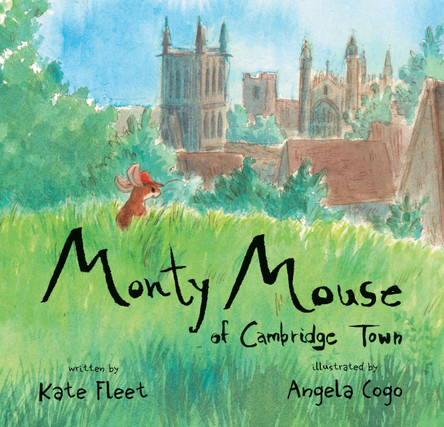 Monty Mouse of Cambridge Town by Kate Fleet 9781912916153