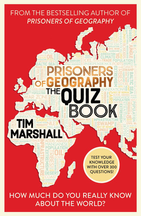 Prisoners of Geography The Quiz Book: How Much Do You Really Know About the World? 9781783968084
