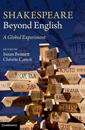 Shakespeare beyond English: A Global Experiment by Susan Bennett