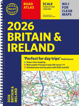 2026 Philip’s Road Atlas Britain & Ireland: (A4 Spiral Bound) by Philip's Maps 9781849077170