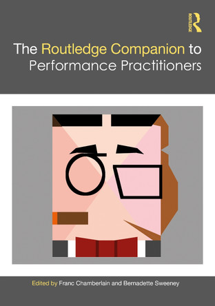 The Routledge Companion to Performance Practitioners by Franc Chamberlain 9781032399935