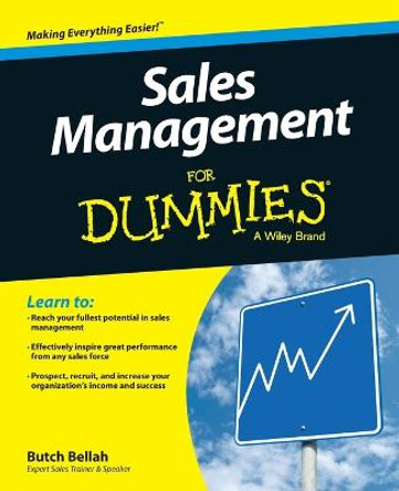 Sales Management For Dummies by Butch Bellah