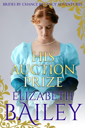 His Auction Prize by Elizabeth Bailey 9781800553255