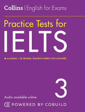 Practice Tests for IELTS 3 (Collins English for IELTS) by  9780008453220