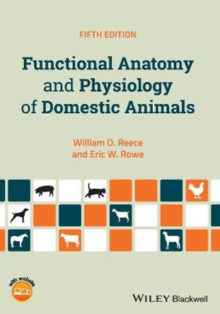 Functional Anatomy and Physiology of Domestic Animals by William O. Reece