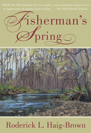 Fisherman's Spring by Roderick Langmere Haig-Brown 9781628736878
