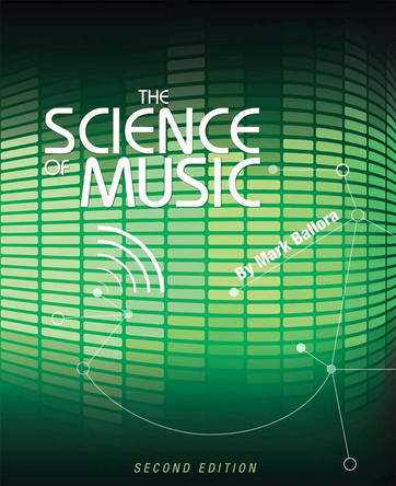 The Science of Music by Mark Ballora 9781516523566