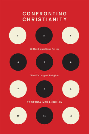Confronting Christianity: 12 Hard Questions for the World's Largest Religion by  9781433564239