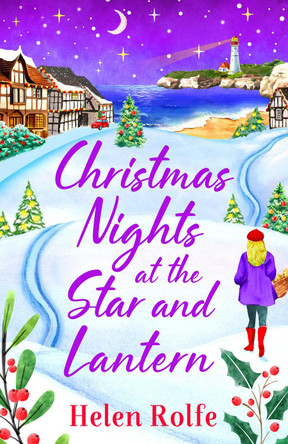 Christmas Nights at the Star and Lantern: An uplifting, festive romance from Helen Rolfe for 2023 (Heritage Cove Book 6) by Helen Rolfe 9781804155462
