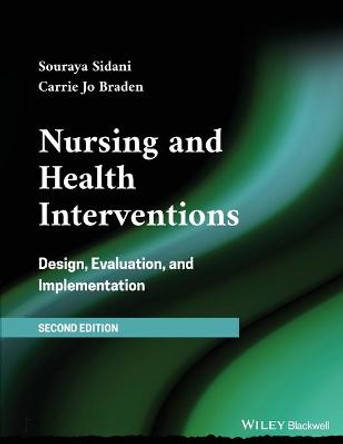 Nursing and Health Interventions: Design, Evaluation and Implementation by Souraya Sidani