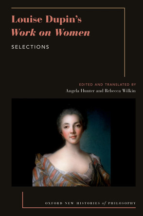 Louise Dupin's Work on Women: Selections by Angela Hunter 9780190090098
