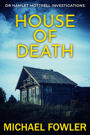 House of Death by Michael Fowler 9781800559332
