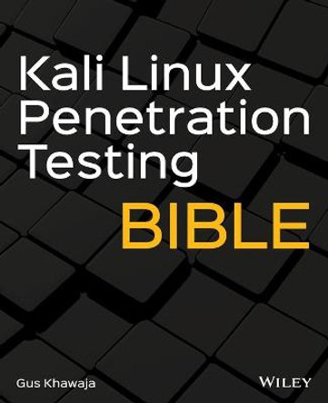 Kali Linux Penetration Testing Bible by Gus Khawaja