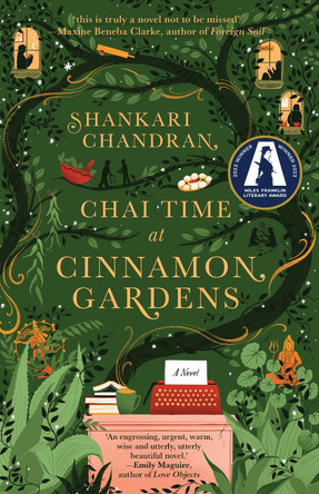 Chai Time at Cinnamon Gardens: WINNER OF THE MILES FRANKLIN LITERARY AWARD by Shankari Chandran 9781761151408
