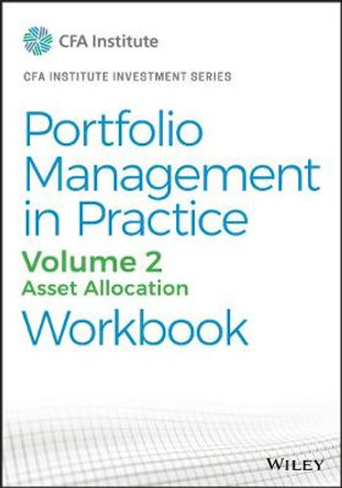 Portfolio Management in Practice, Volume 2: Investment Management Workbook by CFA Institute