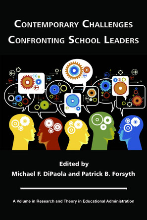 Contemporary Challenges Confronting School Leaders by Michael F. DiPaola 9781617359286