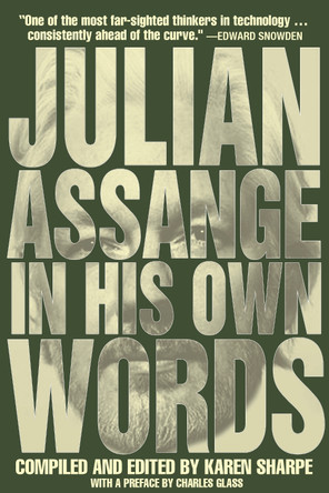 Julian Assange in His Own Words by  9781682192634