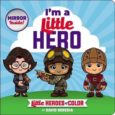Little Heroes of Color: I'm a Little Hero by David Heredia 9781546180364