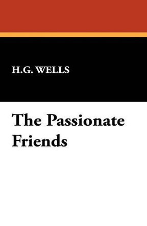 The Passionate Friends by H G Wells 9781434496416