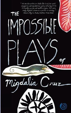 The Impossible Plays of Migdalia Cruz by Migdalia Cruz 9781734140286