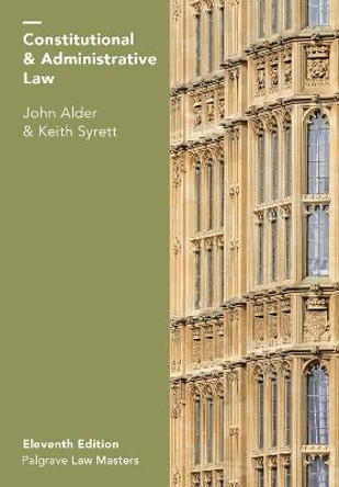 Constitutional and Administrative Law by John Alder