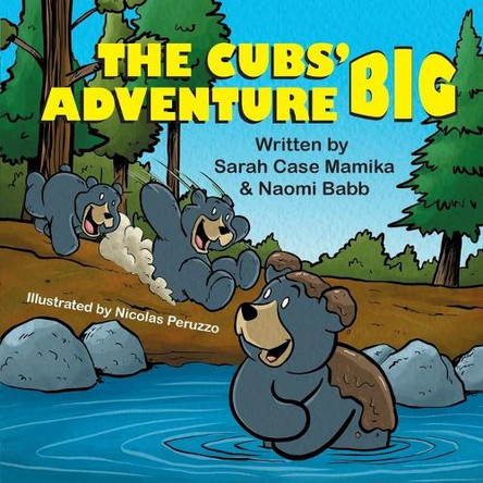 The Cubs' Big Adventure by Sarah Case Mamika 9781612255095