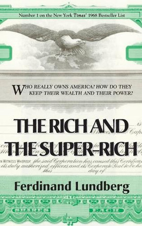 The Rich and the Super-Rich (LIB) by Ferdinand Lundberg 9781876969110