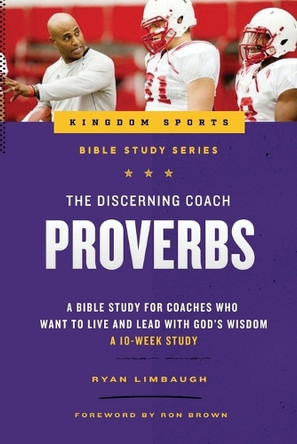 The Discerning Coach: Proverbs by Ryan Limbaugh 9781938254048