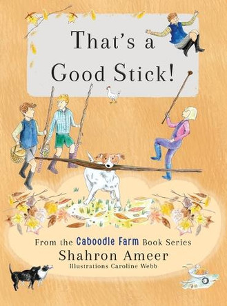 That's a Good Stick! by Shahron Ameer 9781763849006