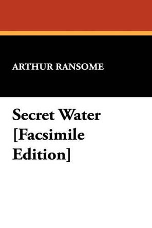 Secret Water by Arthur Ransome 9781434478801