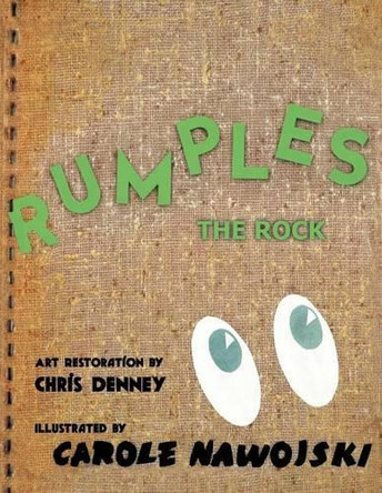Rumples: The Rock by Carole Nawojski 9781466913165