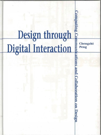 Design Through Digital Interaction by Chengzhi Peng 9781841508443