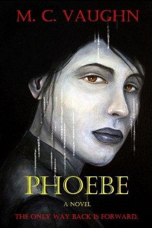Phoebe by M C Vaughn 9781733453127