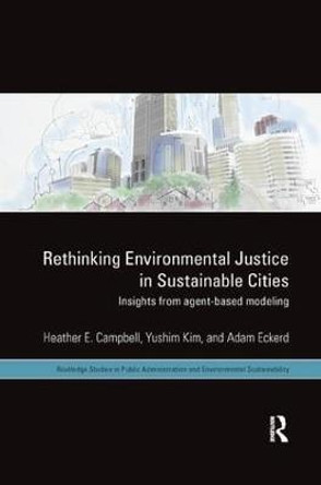 Rethinking Environmental Justice in Sustainable Cities: Insights from Agent-Based Modeling by Heather E. Campbell