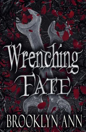 Wrenching Fate by Brooklyn Ann 9781393246510