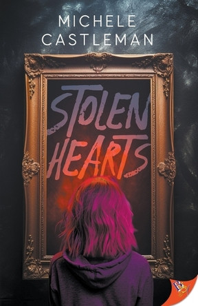 Stolen Hearts by Michele Castleman 9781636797335