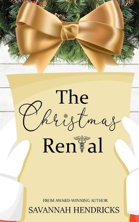 The Christmas Rental by Savannah Hendricks 9781734455328