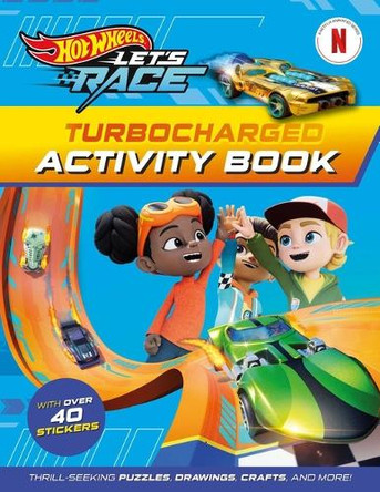 Hot Wheels Let's Race: Turbocharged Activity Book by Mattel 9781640365612